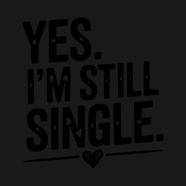 Yes I’m Still Single by Frank Ring