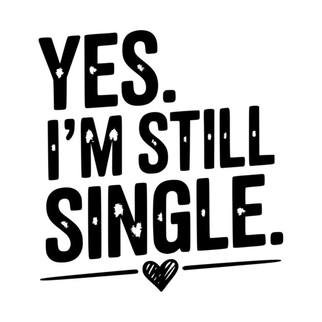 Yes I’m Still Single by Frank Ring