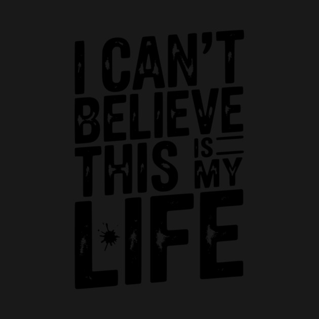 I Can’t Believe This Is My Life by Frank Ring