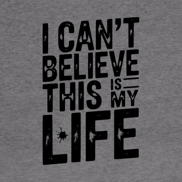 I Can’t Believe This Is My Life by Frank Ring