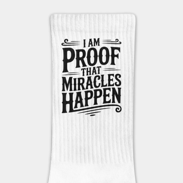 I Am Proof That Miracles Happen by Frank Ring