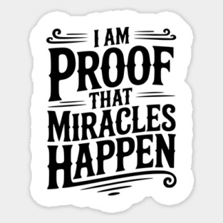 I Am Proof That Miracles Happen Magnet