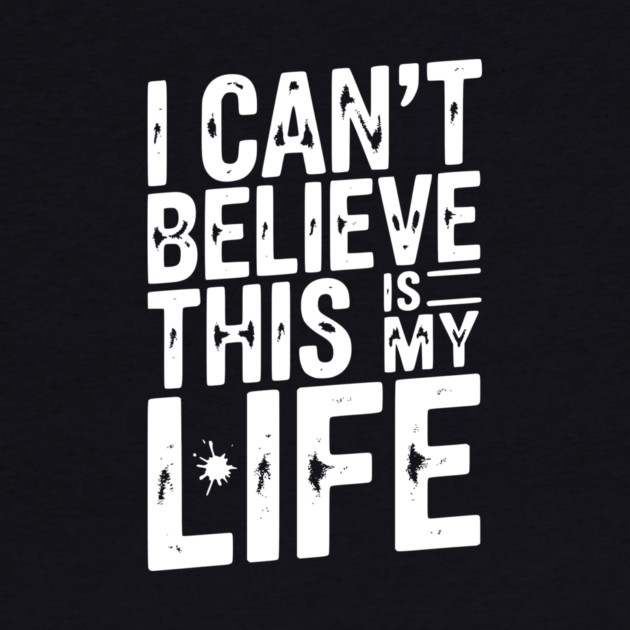 I Can’t Believe This Is My Life by Frank Ring