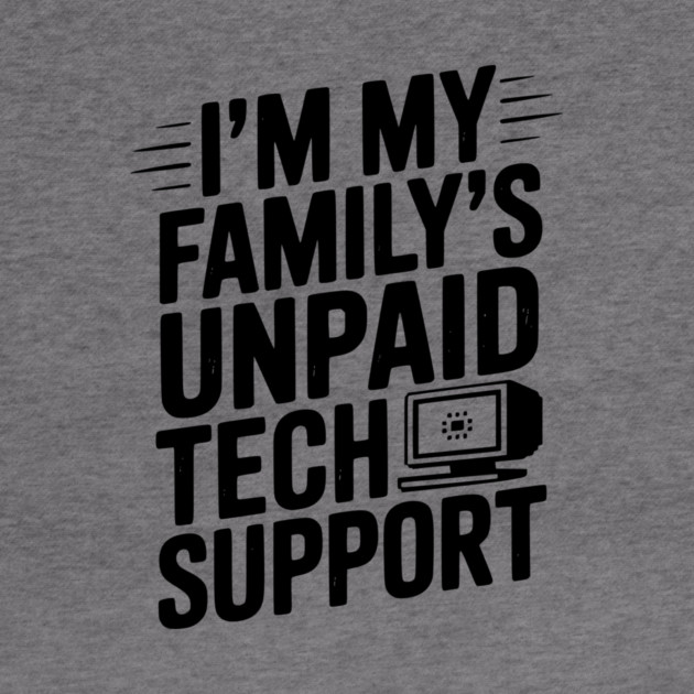I’m My Family’s Unpaid Tech Support by Frank Ring