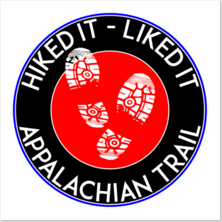 HIKING APPALACHIAN TRAIL HIKE HIKER MOUNTAINS HIKED IT LIKED IT Posters and Art