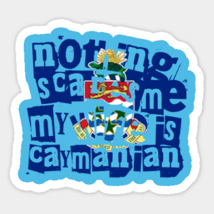 Funny Caymanian Wife Nothing Scares Me My Wife Is Caymanian Magnet