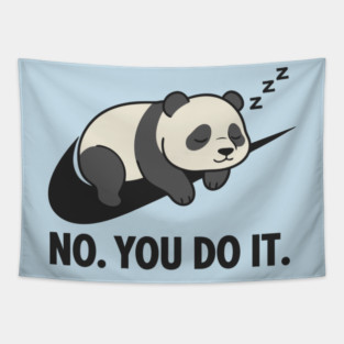 No You Do It Funny Lazy Panda Bear Gift Procrastination Tapestry