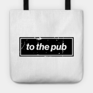 To The Pub - Black Oasis Distressed Logo Typography Tote