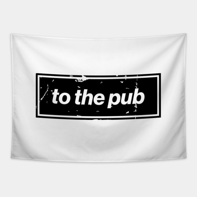 To The Pub - Black Oasis Distressed Logo Typography Tapestry by Butter Creative