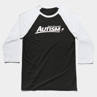 Extra Strength Autism Baseball T-Shirt