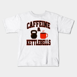 Caffeine & Kettlebells Fitness Workout Gym Coffee Kids T-Shirt