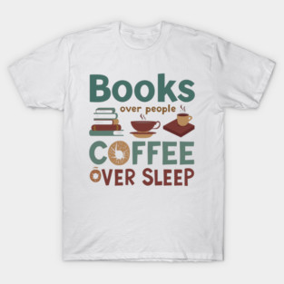 Books People Coffee Sleep T-Shirt