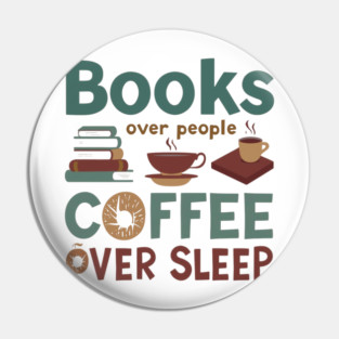 Books People Coffee Sleep Pin
