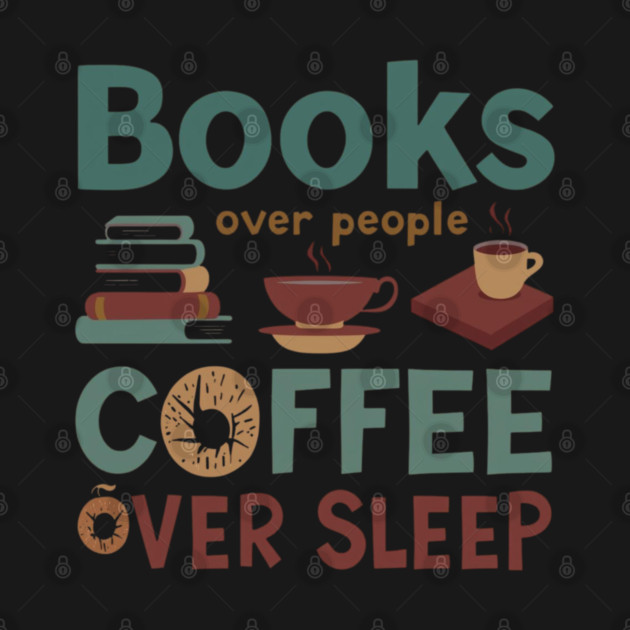 Books People Coffee Sleep by SR8891