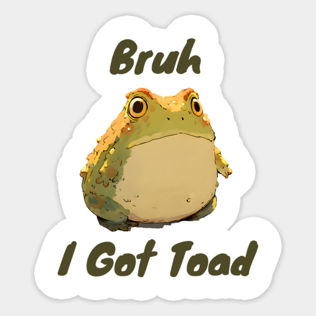 Funny silly "Bruh I Got Toad" design Magnet by Luxinda