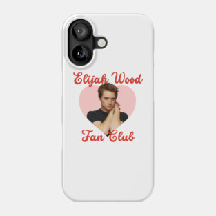 Elijah Wood Fan Club Phone Case