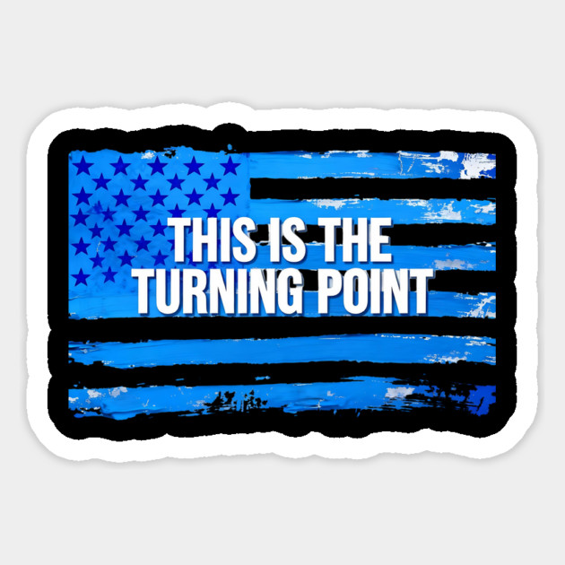 This-Is-The-Turning-Point Magnet by ArtistTee ⭐⭐⭐⭐⭐
