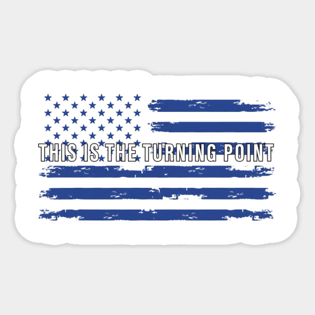 This-Is-The-Turning-Point-Blue-Flag Sticker by ArtistTee ⭐⭐⭐⭐⭐