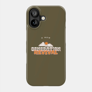 A New Generation Revival Christian Phone Case