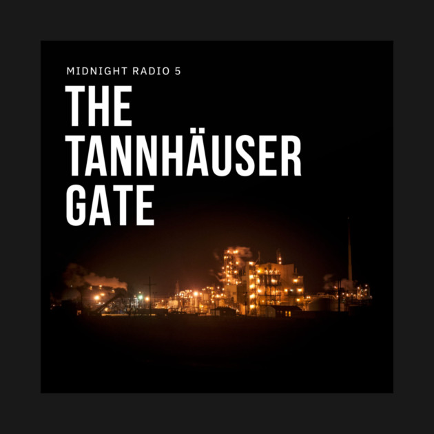 Midnight Radio 5: The Tannhäuser Gate by Midnight Radio