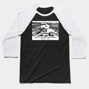 Trent–Severn Waterway - Bobcaygeon ON Baseball T-Shirt