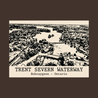 Trent–Severn Waterway - Bobcaygeon ON T-Shirt