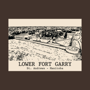 Lower Fort Garry - St. Andrews MB T-Shirt