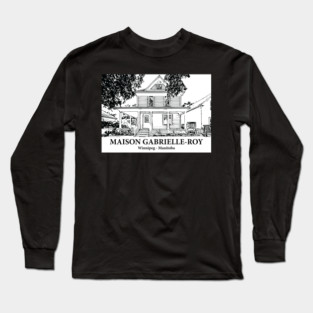 Maison Gabrielle-Roy - Winnipeg MB Long Sleeve T-Shirt