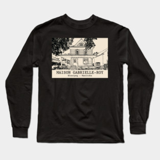 Maison Gabrielle-Roy - Winnipeg MB Long Sleeve T-Shirt