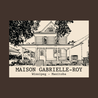 Maison Gabrielle-Roy - Winnipeg MB T-Shirt