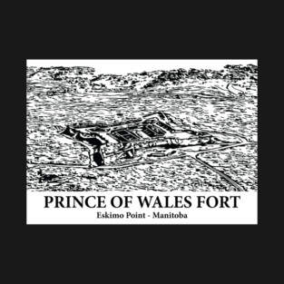 Prince of Wales Fort - Eskimo Point MB T-Shirt