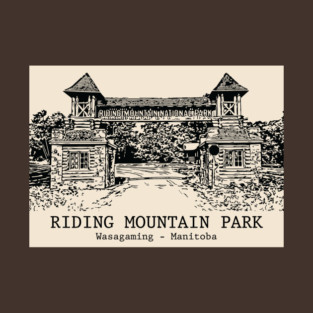 Riding Mountain Park - Wasagaming MB T-Shirt