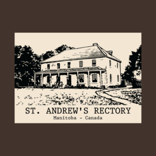 St. Andrew's Rectory - Manitoba T-Shirt