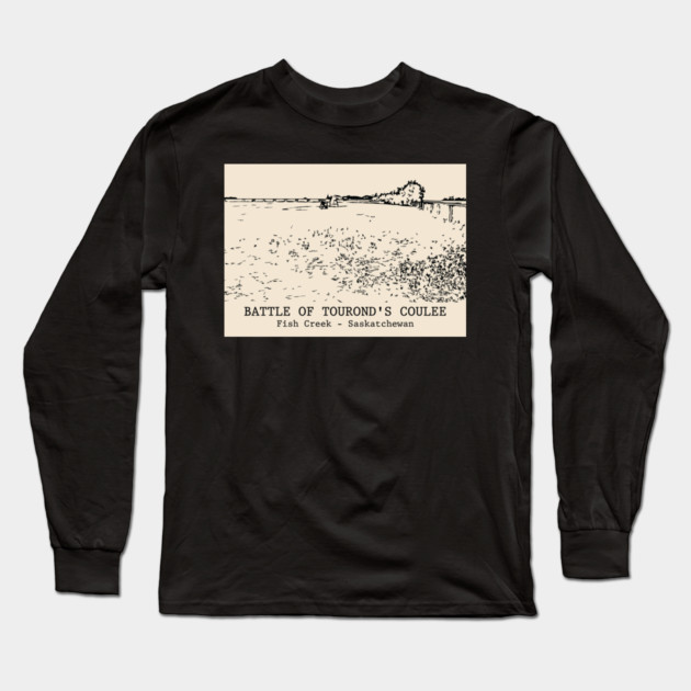 Battle of Tourond's Coulee - Fish Creek SK Long Sleeve T-Shirt by Lakeric