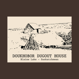 Doukhobor Dugout House - Blaine Lake SK T-Shirt