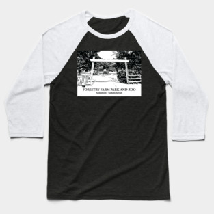 Forestry Farm Park and Zoo - Saskatoon SK Baseball T-Shirt