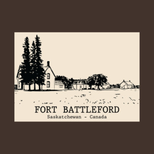 Fort Battleford - Saskatchewan T-Shirt