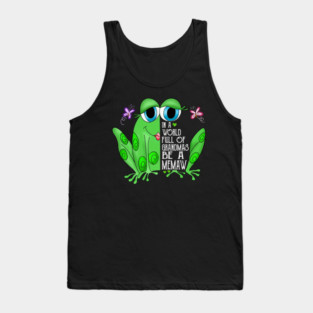 Cute Frog In A World Full Of Grandmas Be A Memaw Tank Top