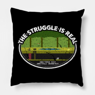 Pitfall - The Struggle Is Real Pillow