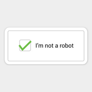 I'M NOT A ROBOT II Sticker