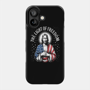 The Light Of Freedom Shines Within Jesus And Liberty Phone Case