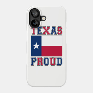 Texas Proud #3 Phone Case