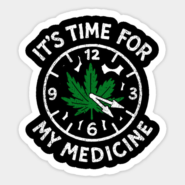 It's Time for My Medicine Weed 4:20 Vibes Magnet by Anticorporati