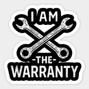 I Am the Warranty DIY Handyman Humor Magnet