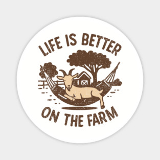 Life Is Better on the Farm Countryside Rural Vibes Magnet