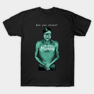 The Intruder No I'm Not A Human T-Shirt