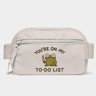 You're On My To-Do List Unhinged Frog Meme Humor Bag