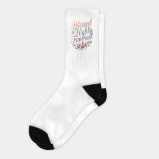 Blessed & Highly Favored Christian Gift Socks