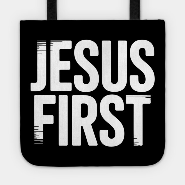 Jesus First Christian Gift Tote by Alex's Store 23