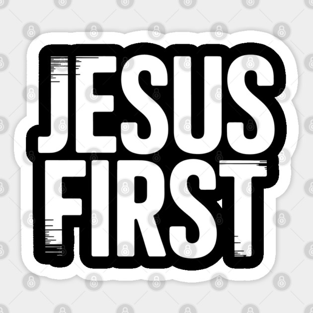Jesus First Christian Gift Sticker by Alex's Store 23